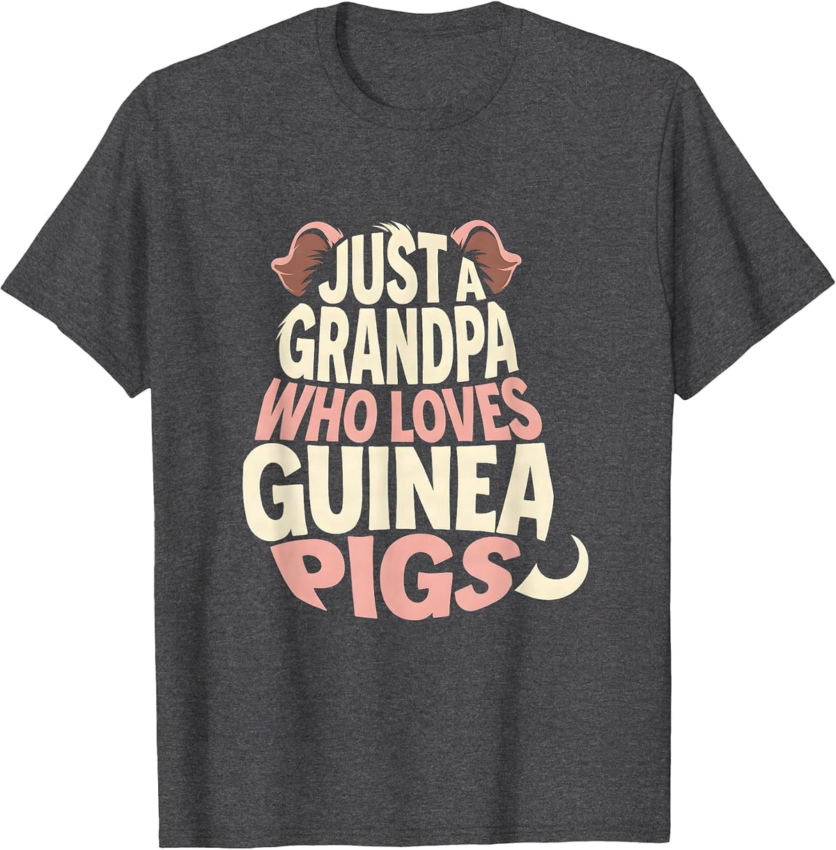 Men's Just A Grandpa Who Loves Guinea Pigs Funny Pig Lover Humor T-Shirt - Dark Heather Grey