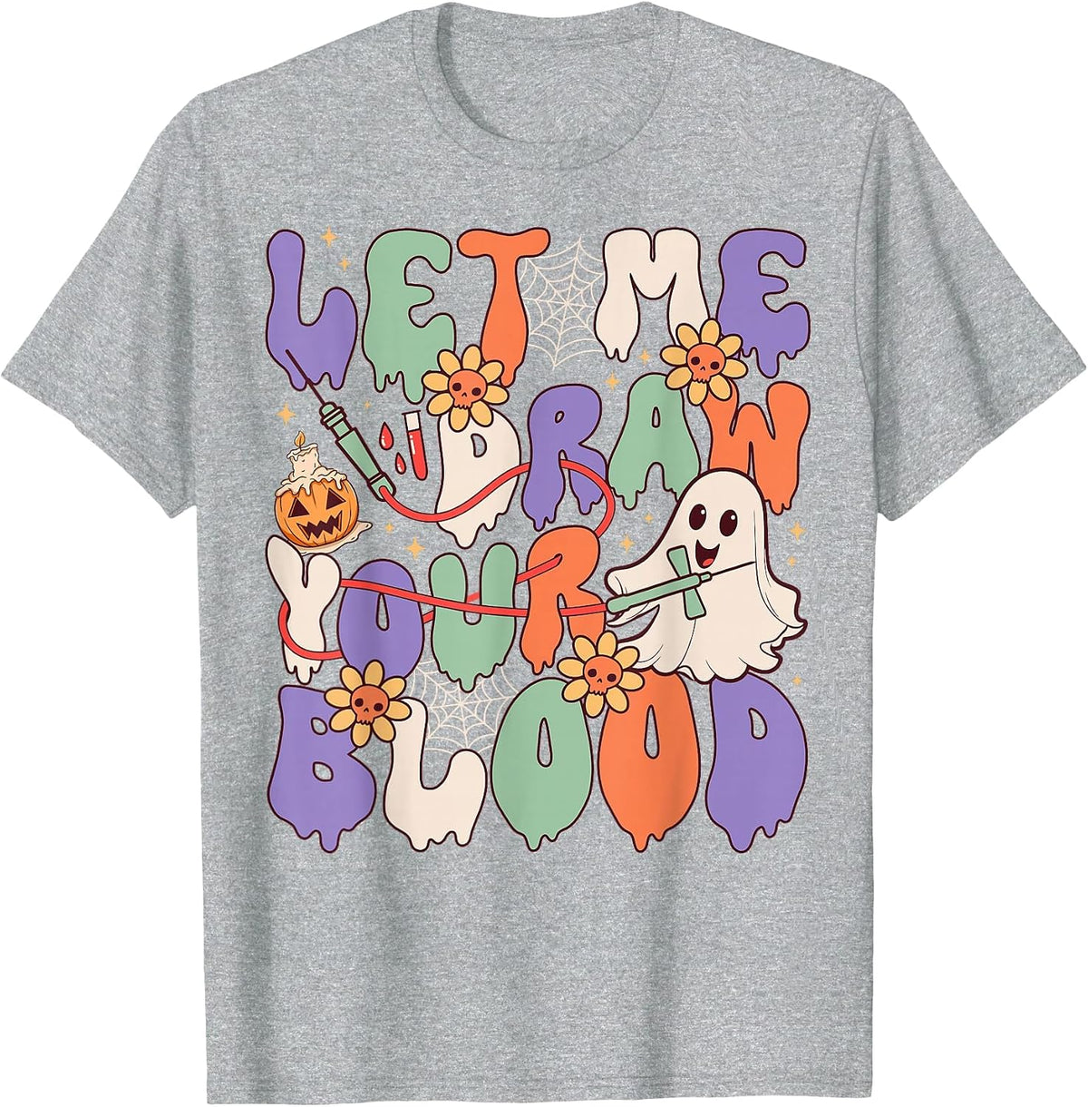 Let Me Draw Your Blood Funny Phlebotomist Halloween Spooky T-Shirt - Heather Grey