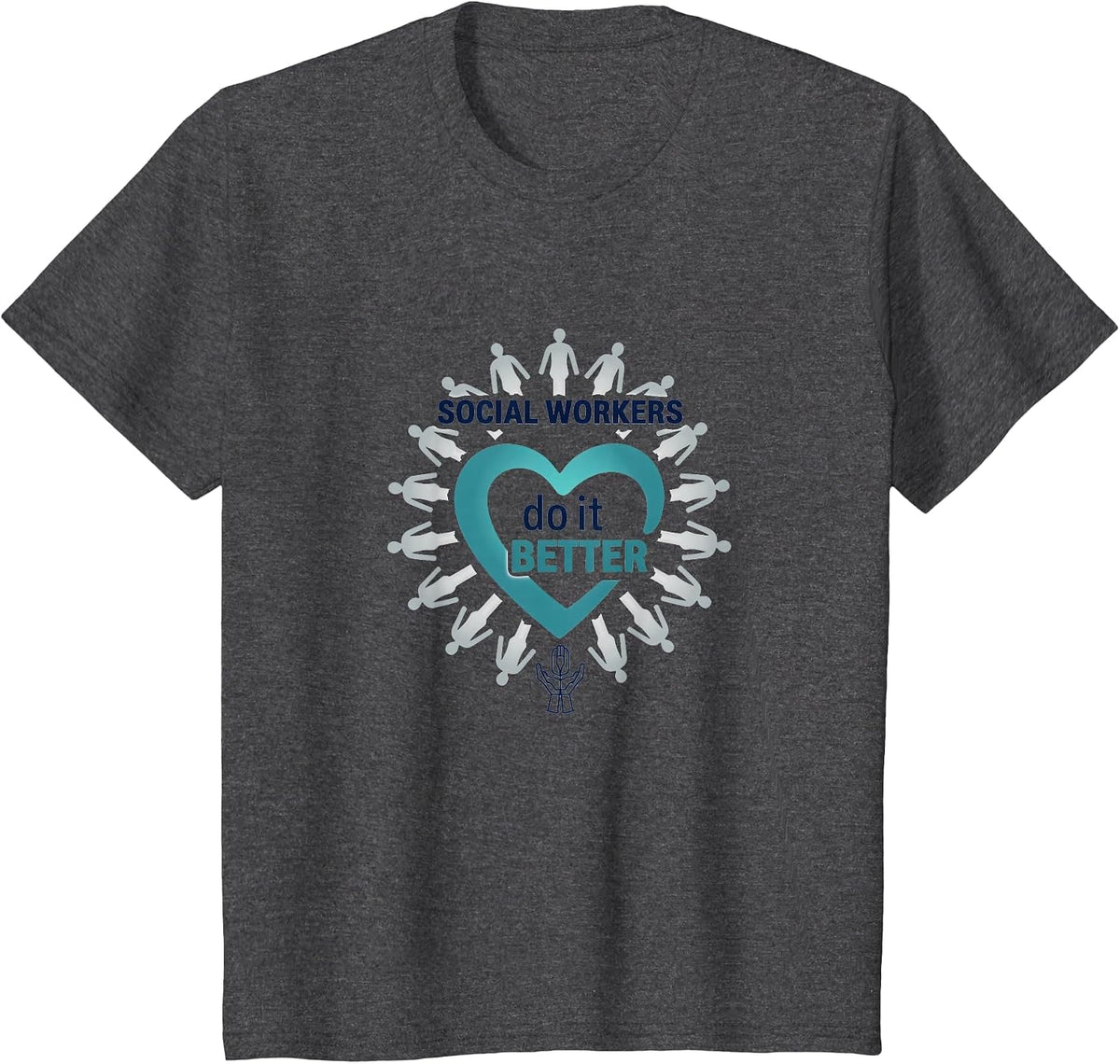 Social Workers Do It Better: Community Care Heroes Bday T-Shirt - Dark Heather Grey
