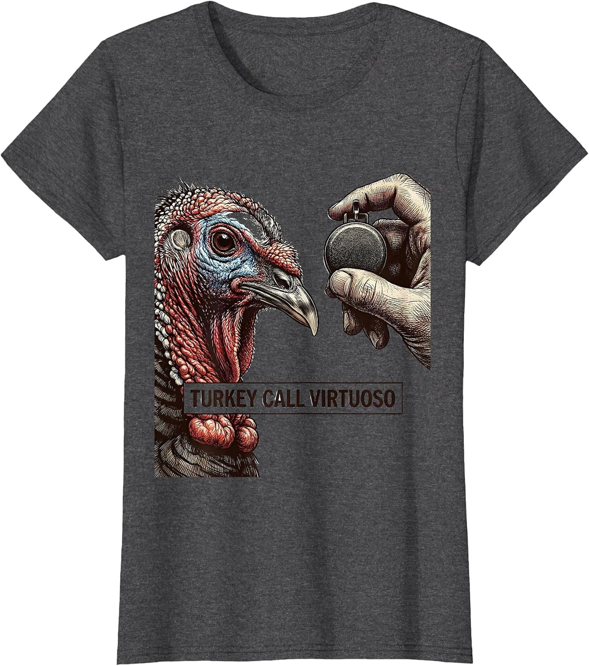 Women's Turkey Call Virtuoso Funny Turkey Hunter Hunting Season Gift T-Shirt - Dark Heather Grey