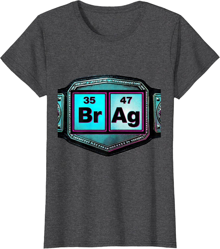 Women's BrAg Pop Art Chemistry Pun Science Teacher Gift T-Shirt - Dark Heather Grey