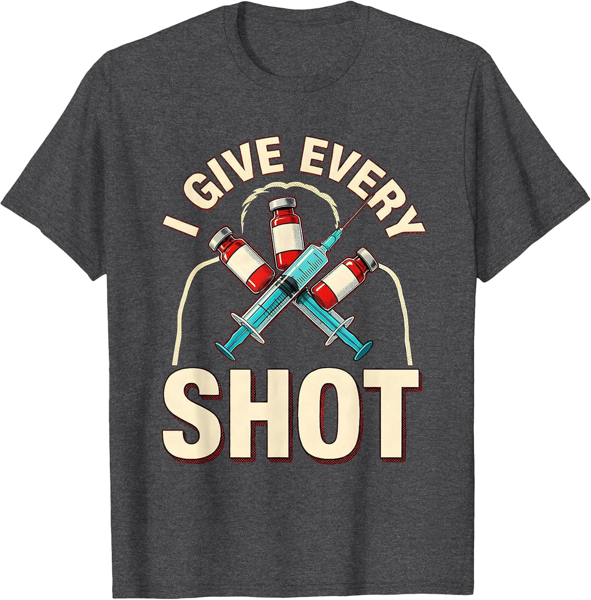 I Give Every Shot Funny Pharmacy Technician Appreciation T-Shirt - Dark Heather Grey