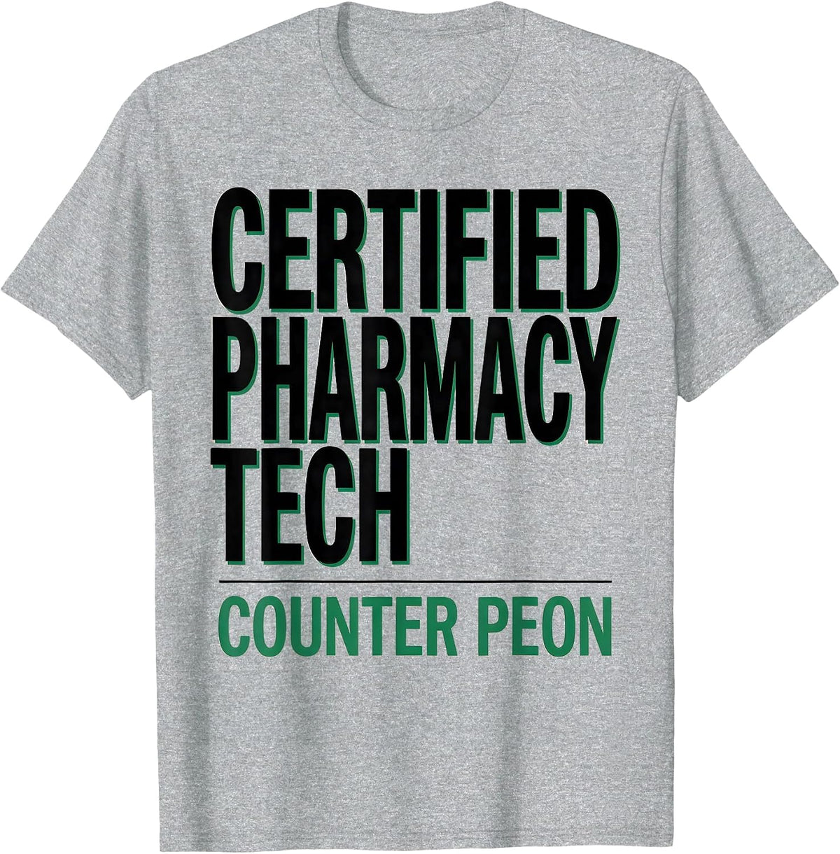 Men's Certified Pharmacy Tech Counter Peon Funny Pharmacy T-Shirt - Heather Grey