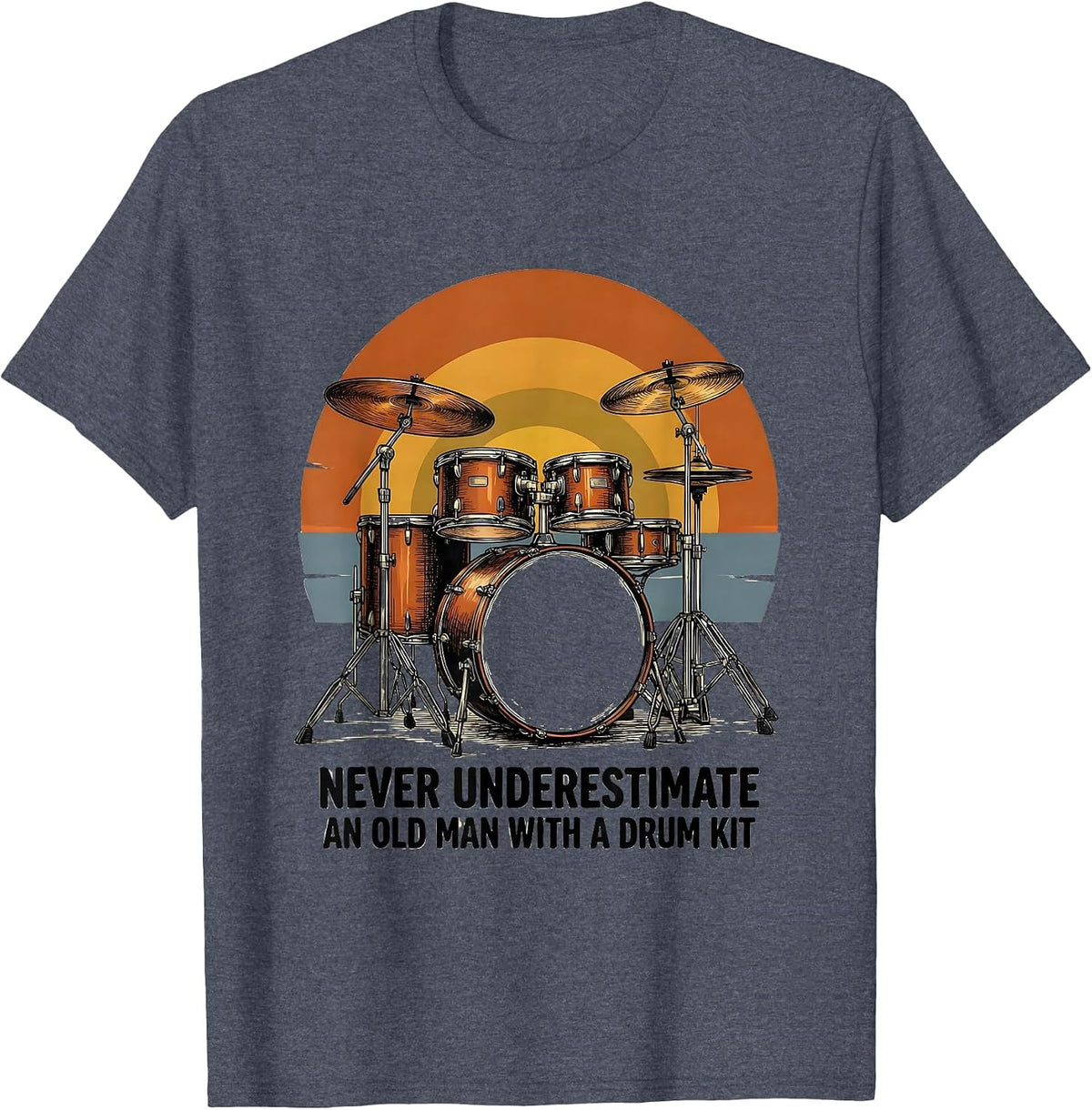 Never Underestimate An Old Man With A Drum Kit Retro T-Shirt - Heather Blue