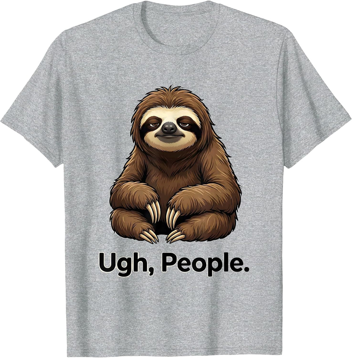 Men's Ugh People Funny Unimpressed Sloth Lover Attitude Gift T-Shirt - Heather Grey