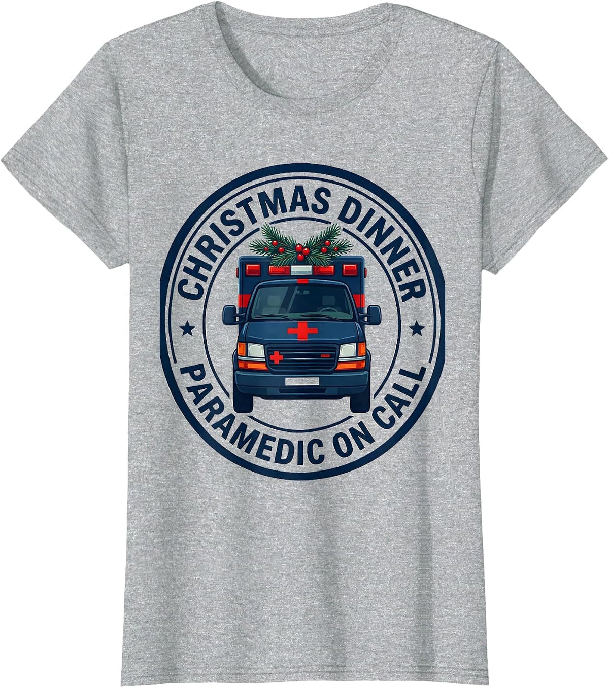 Women's Christmas Dinner Paramedic On Call EMS Humor T-Shirt - Heather Grey