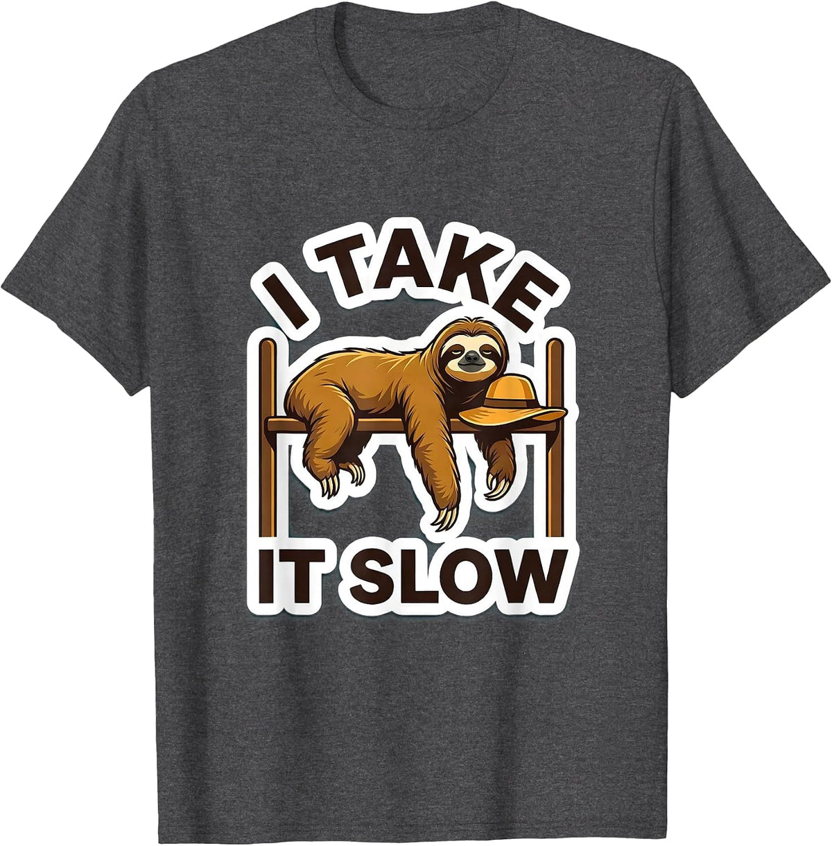 I Take It Slow Funny Sloth Lover Animal Humor Gift T-Shirt - Dark Heather Grey