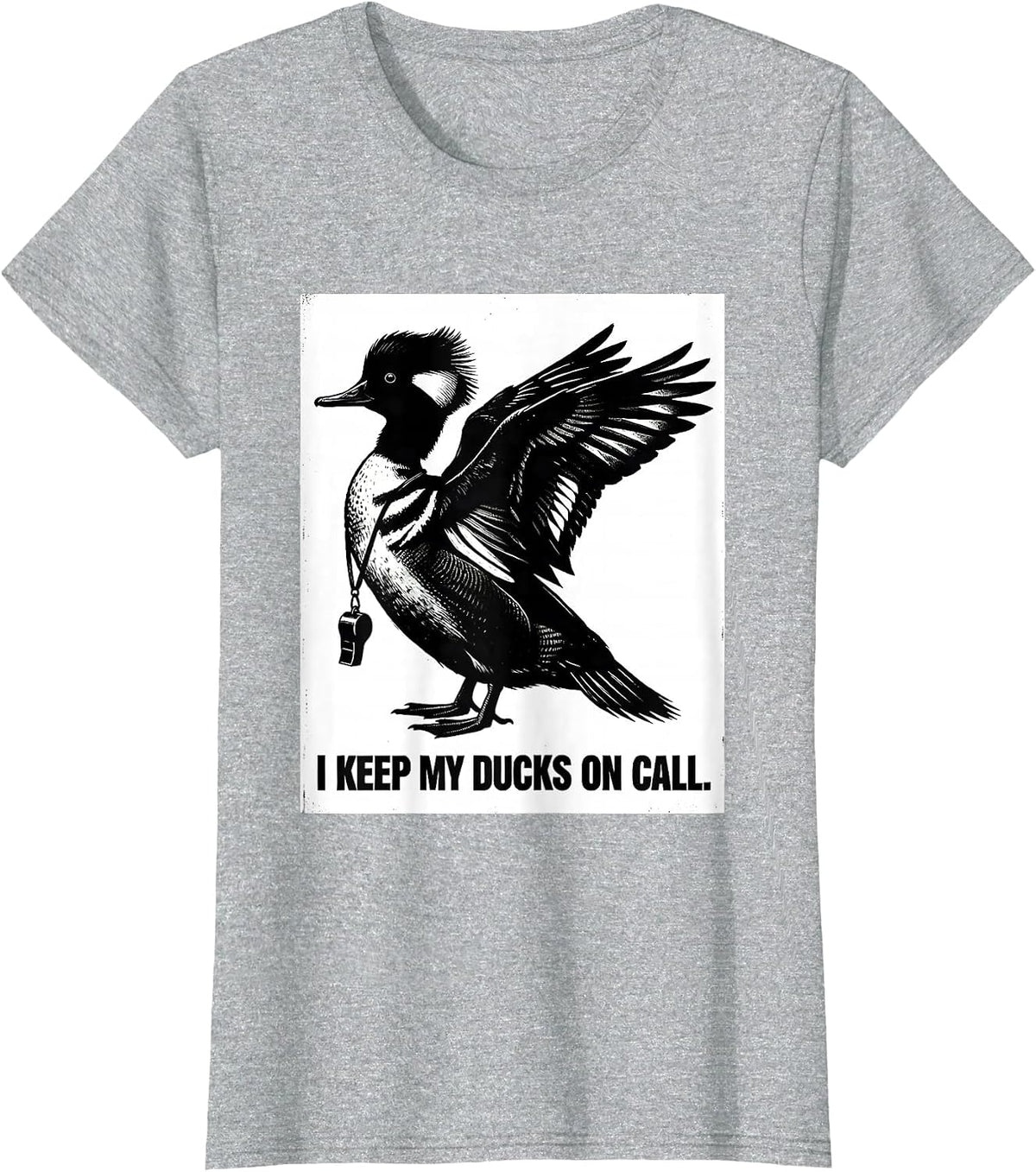 I Keep My Ducks On Call Funny Duck Hunter Hunting Dad Gift T-Shirt - Heather Grey
