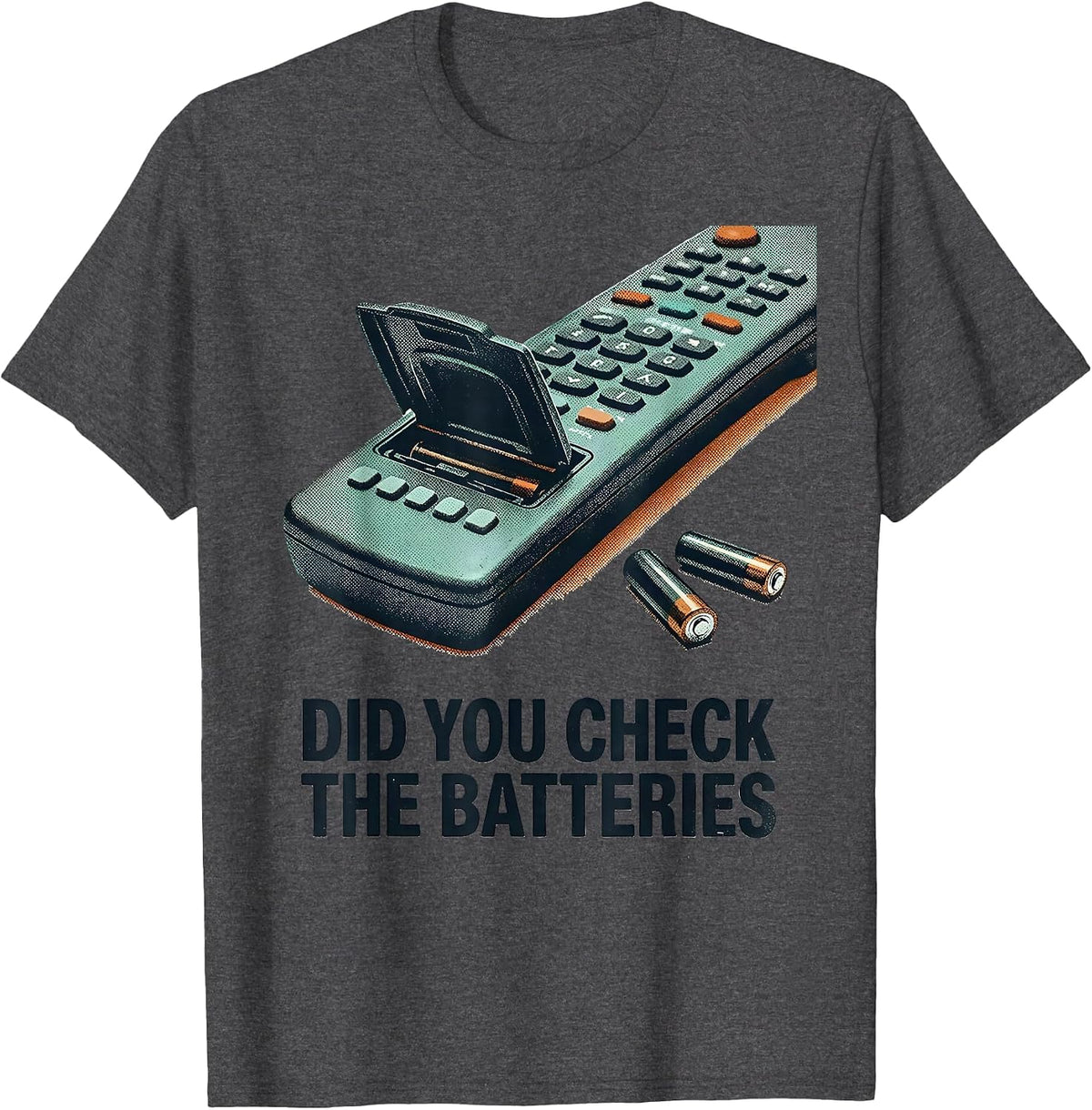 Men's Did You Check The Batteries Funny IT Tech Support Humor T-Shirt - Dark Heather Grey