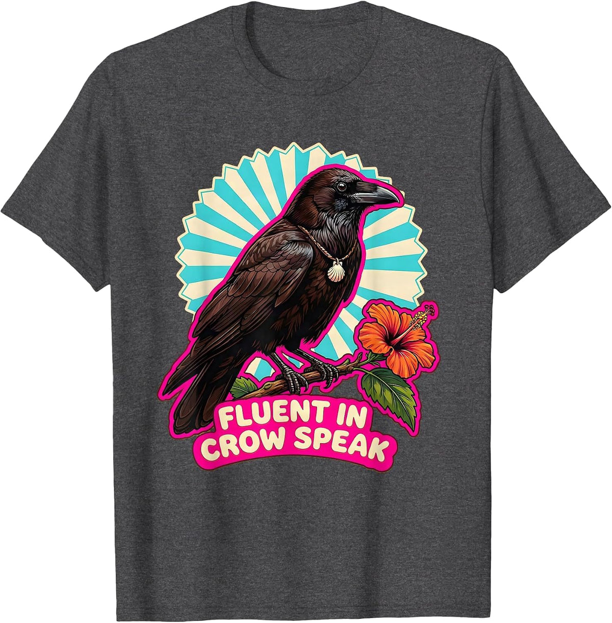Fluent In Crow Speak Funny Bird Lover Design T-Shirt - Dark Heather Grey