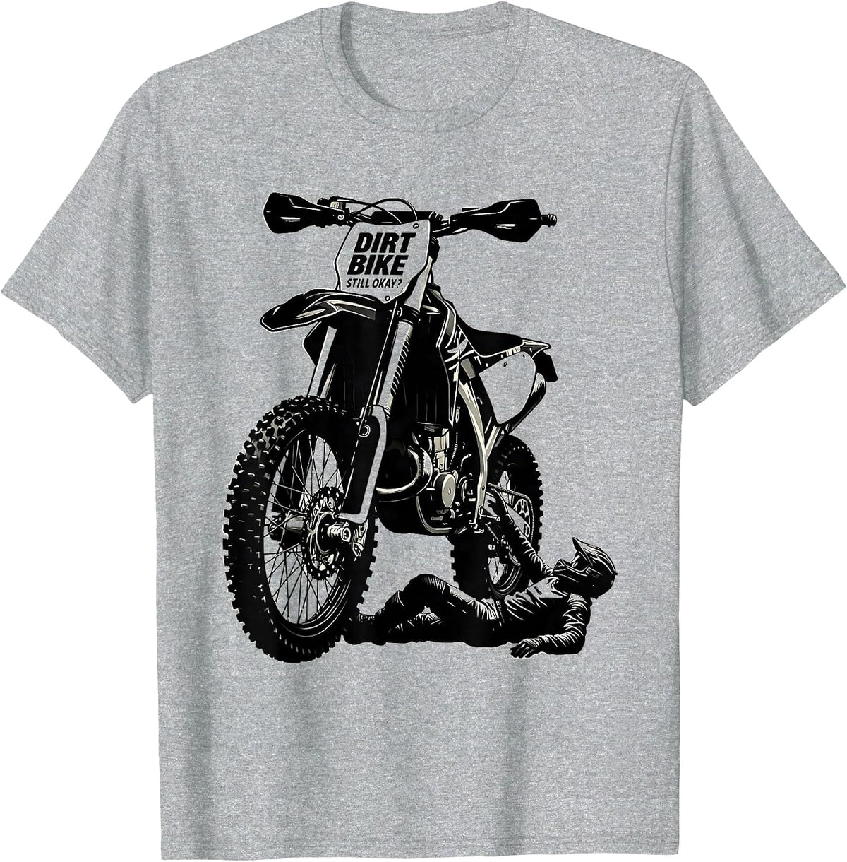 Men's Dirt Bike Still Okay? Funny Motocross Rider Crash Humor T-Shirt - Heather Grey