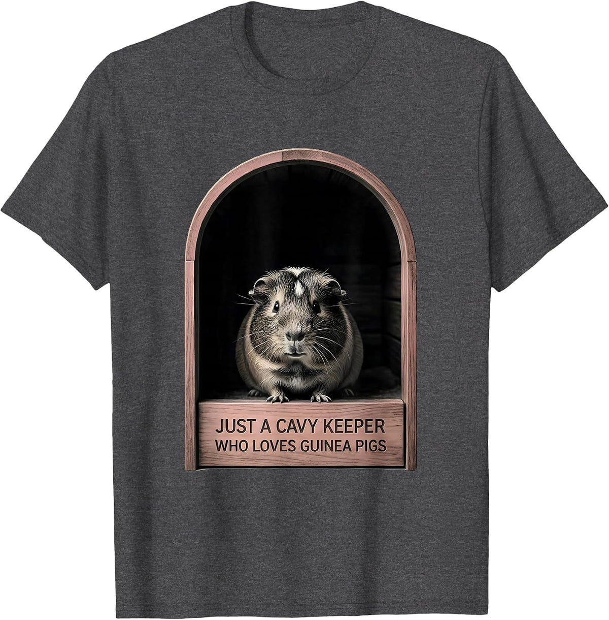 Just A Cavy Keeper Who Loves Guinea Pigs Humor T-Shirt - Dark Heather Grey