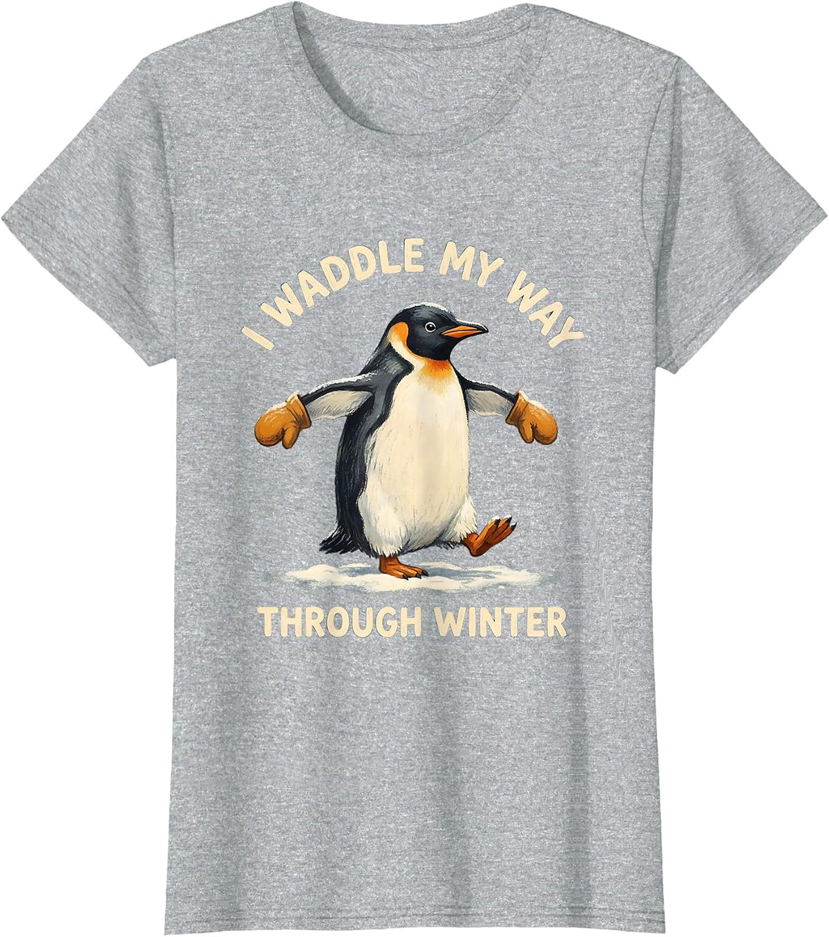 I Waddle My Way Through Winter Funny Penguin Lover Novelty T-Shirt - Heather Grey