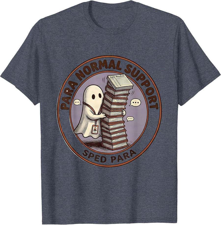 Para Normal Support SPED Para Funny Ghost Paraprofessional T-Shirt - Heather Blue