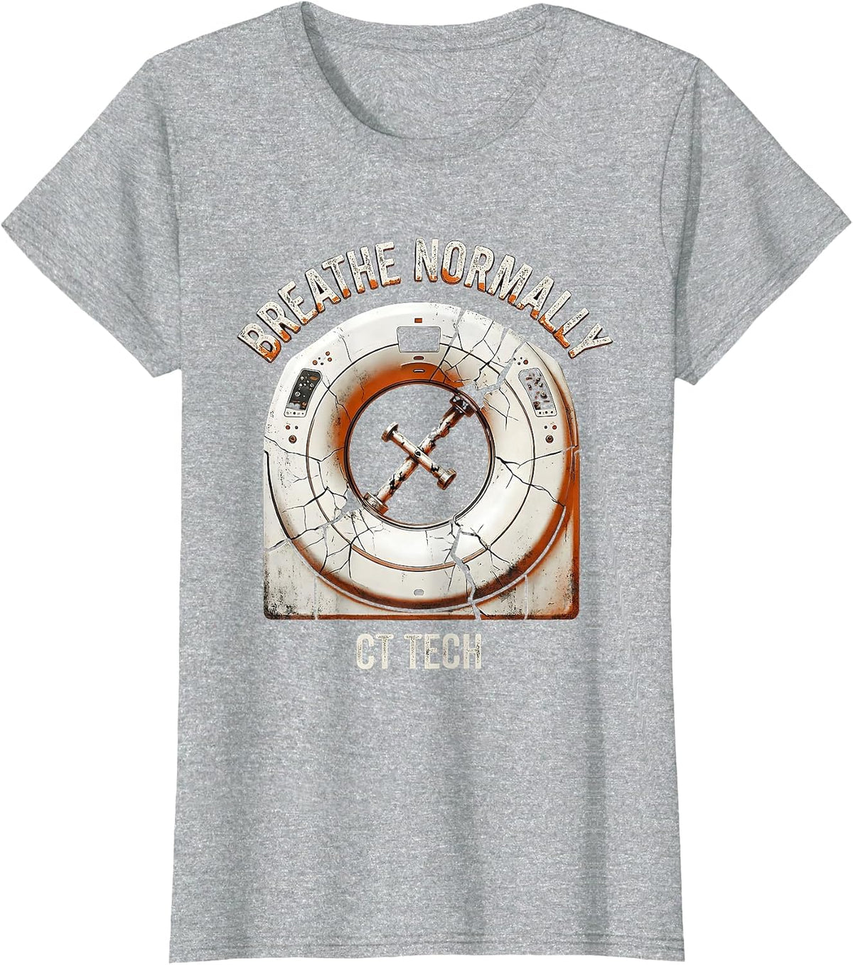 Women's Breathe Normally — CT Tech Distressed Radiology Technologist T-Shirt - Heather Grey
