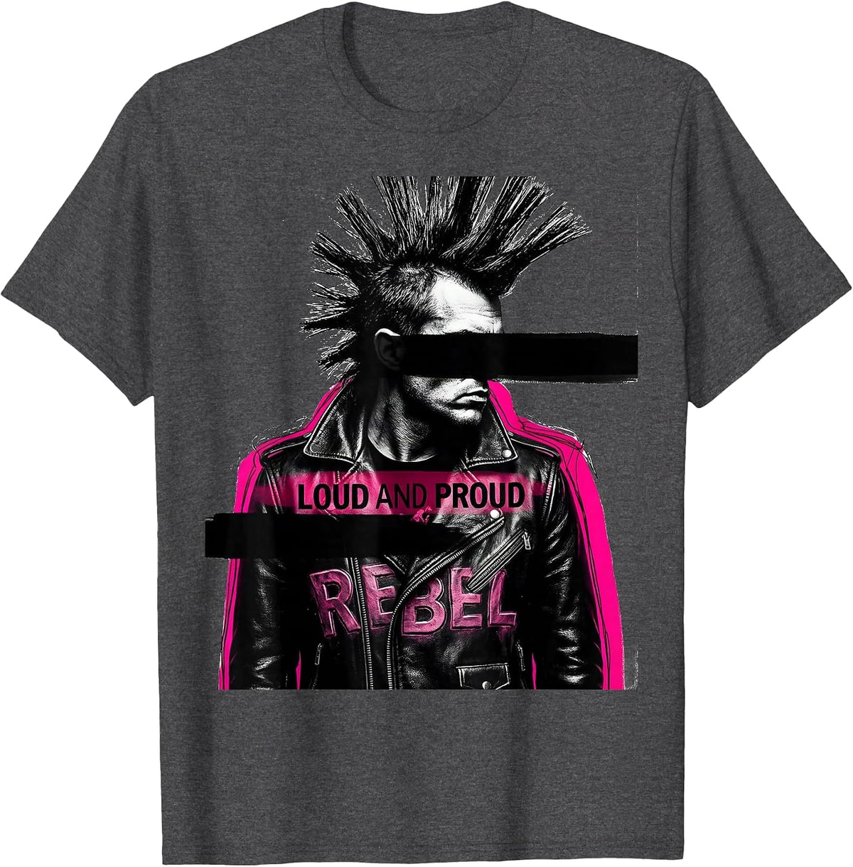 Loud and Proud Rebel Punk Design T-Shirt - Dark Heather Grey