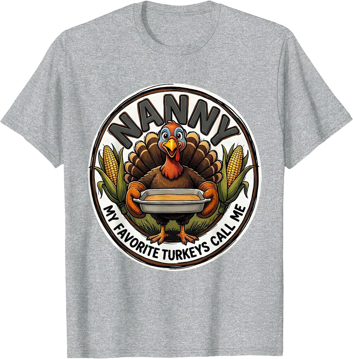 Men's My Favorite Turkeys Call Me Nanny Funny Thanksgiving Family T-Shirt - Heather Grey