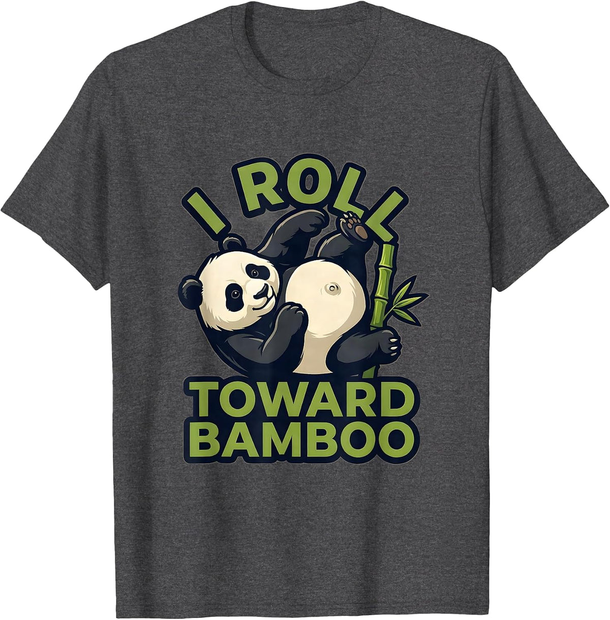 I Roll Toward Bamboo Funny Panda Lover Mascot Logo Novelty T-Shirt - Dark Heather Grey