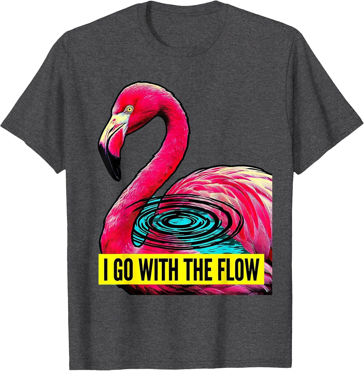 I Go With The Flow Pop Art Flamingo Humor Animal Lover T-Shirt - Dark Heather Grey