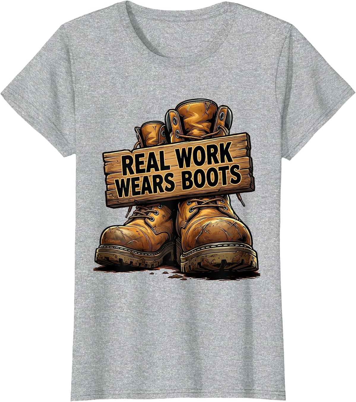 Real Work Wears Boots Graphic Design T-Shirt - Heather Grey