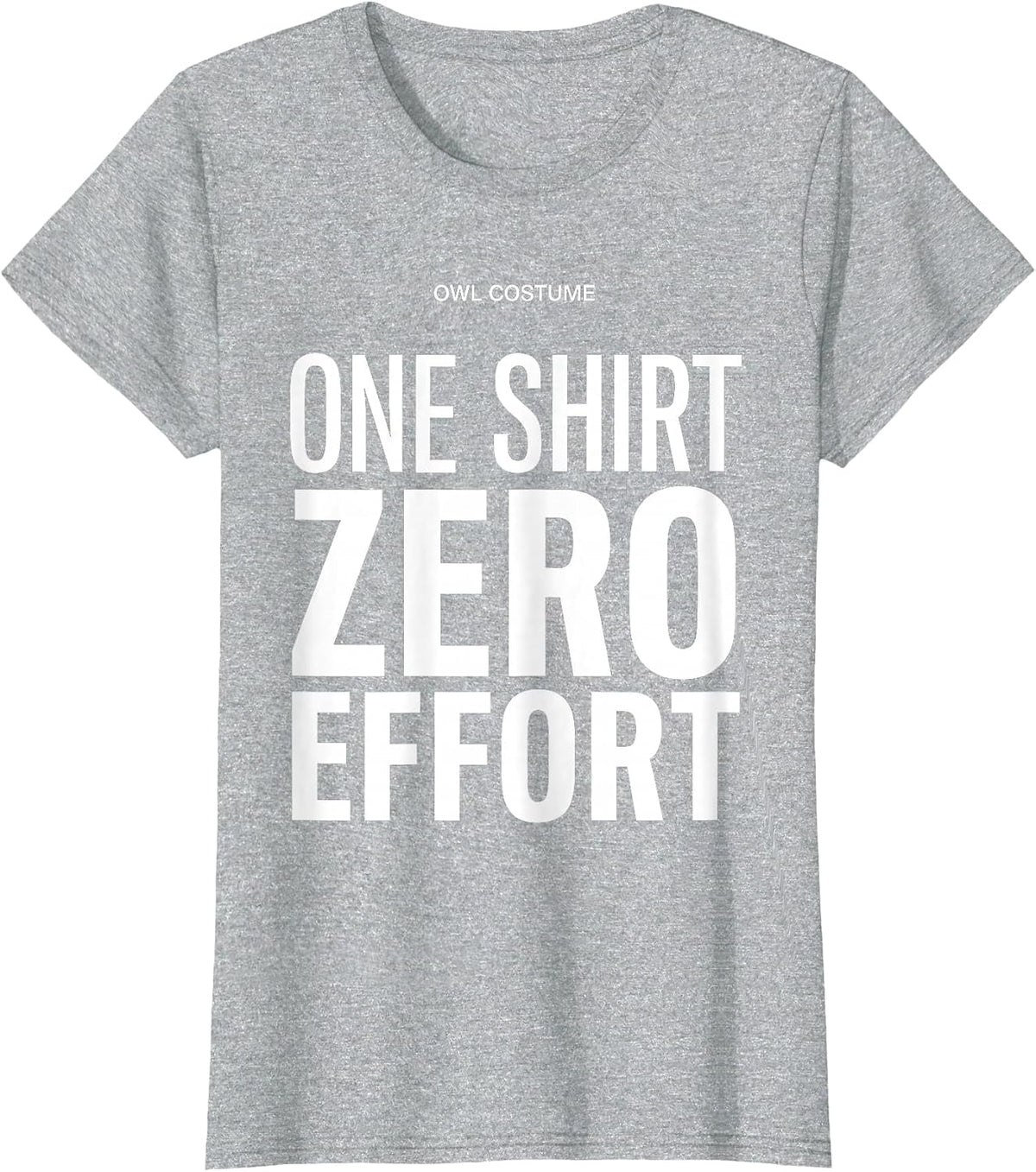 Women's Owl Costume: One Shirt, Zero Effort Funny Halloween DIY T-Shirt - Heather Grey
