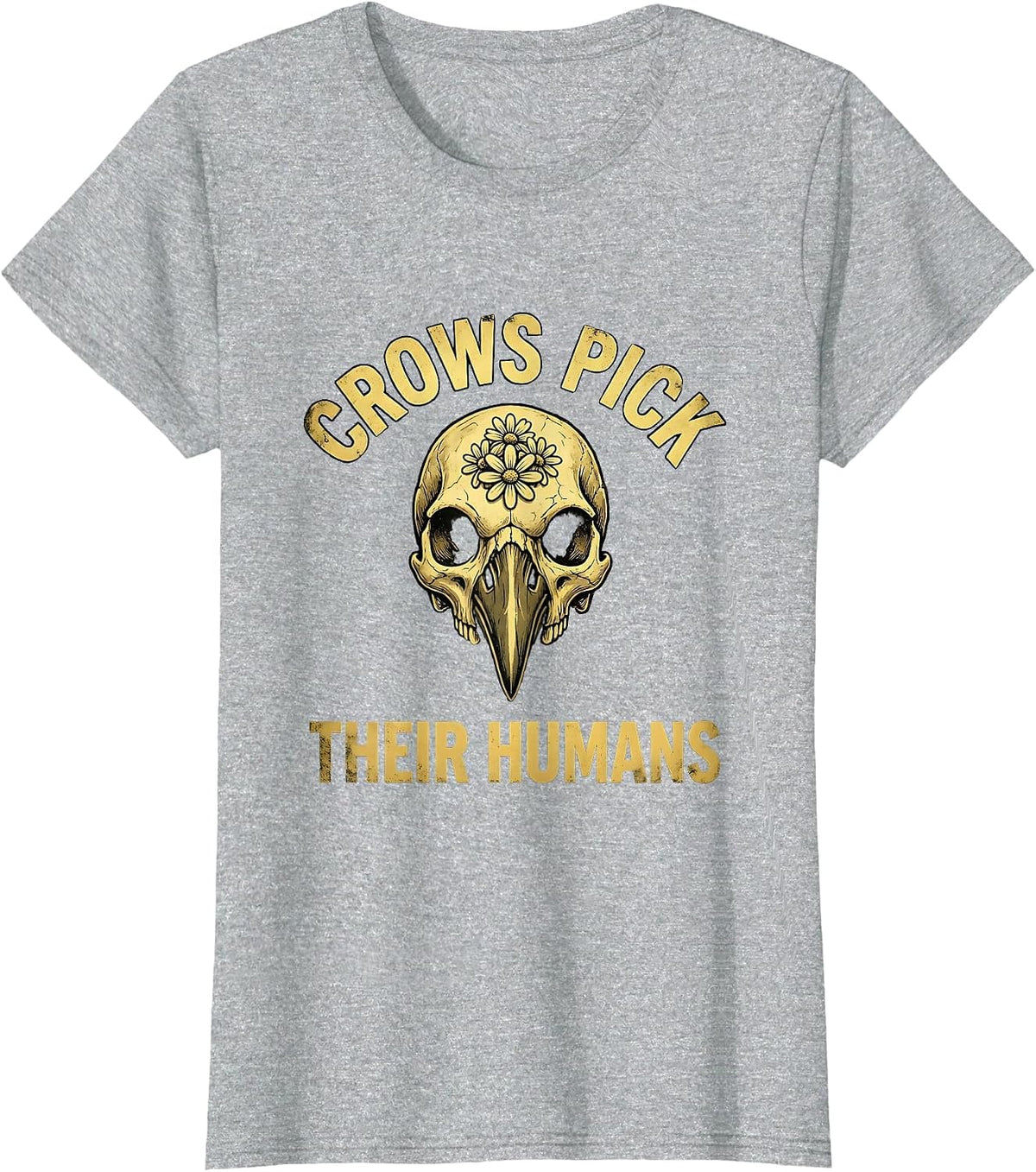 Women's Crows Pick Their Humans Crow Lover Design T-Shirt - Heather Grey