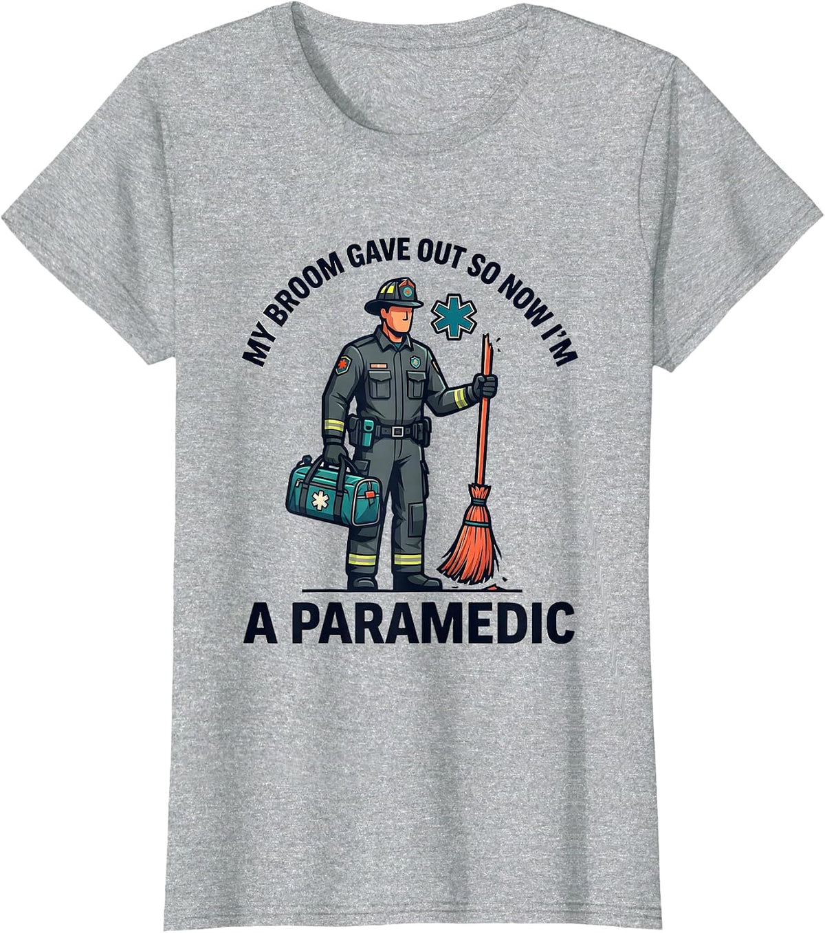 My Broom Gave Out So Now I'm A Paramedic Funny Halloween T-Shirt - Heather Grey