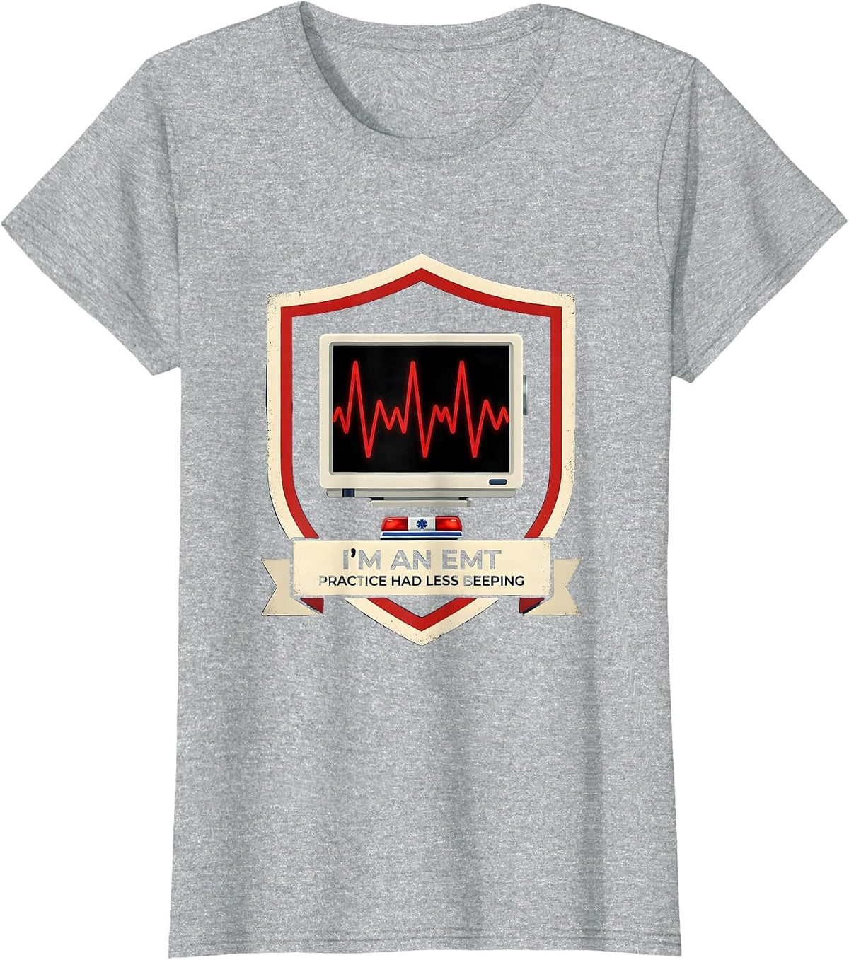 Women's I'm An EMT—Practice Had Less Beeping Funny Paramedic Gift T-Shirt - Heather Grey
