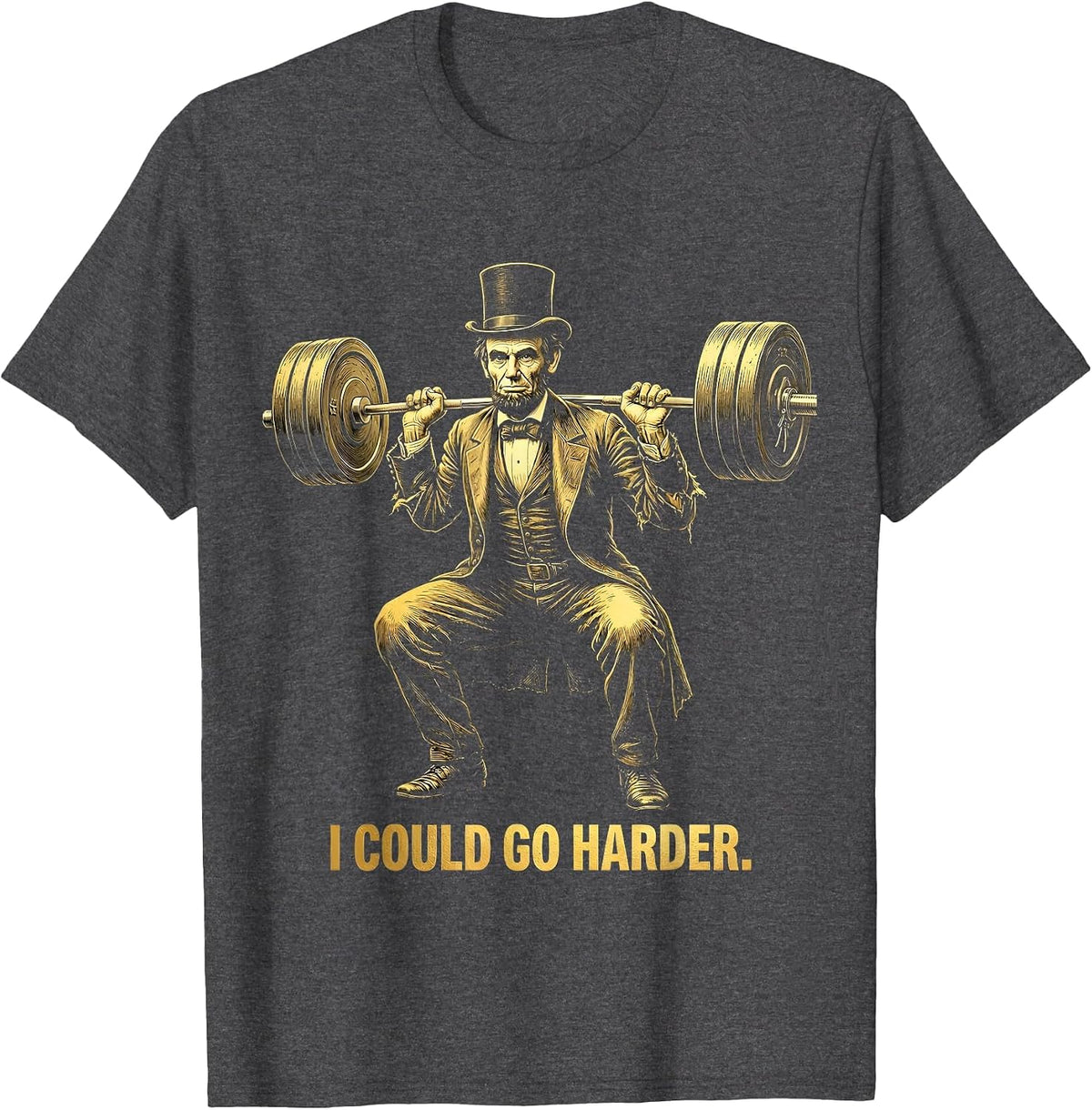 I Could Go Harder Bold Statement Graphic Design T-Shirt - Dark Heather Grey