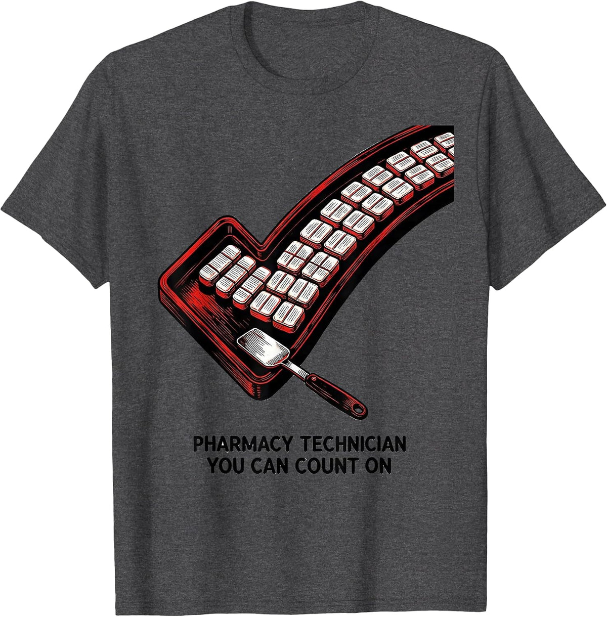 Men's Pharmacy Technician You Can Count On Funny Pharmacy Crew T-Shirt - Dark Heather Grey