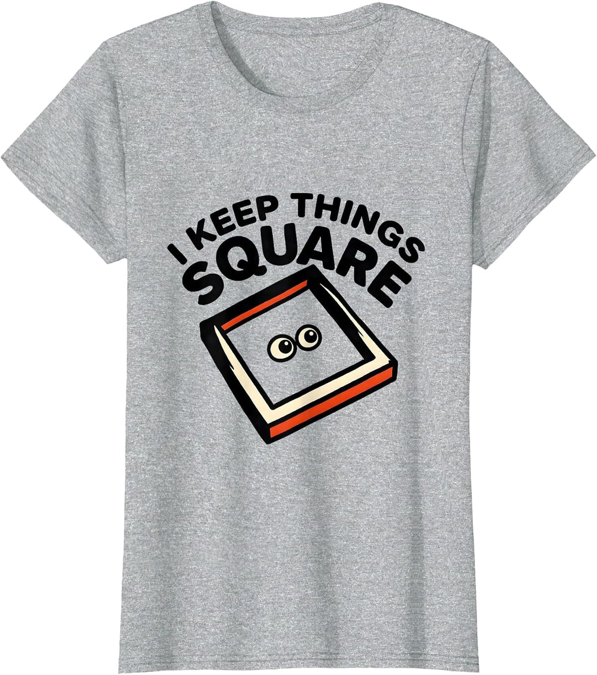 I Keep Things Square Funny Math Teacher Student Humor T-Shirt - Heather Grey