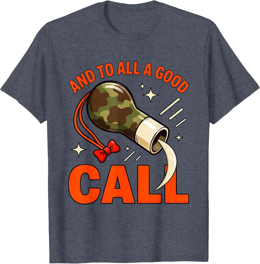 AND TO ALL A GOOD CALL Funny Duck Hunter Christmas T-Shirt - Heather Blue