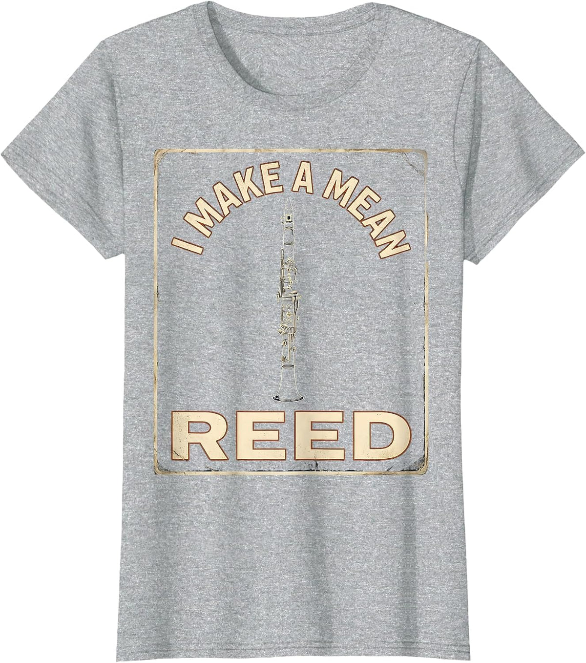 I Make A Mean Reed Vintage Clarinet Player Band Humor T-Shirt - Heather Grey