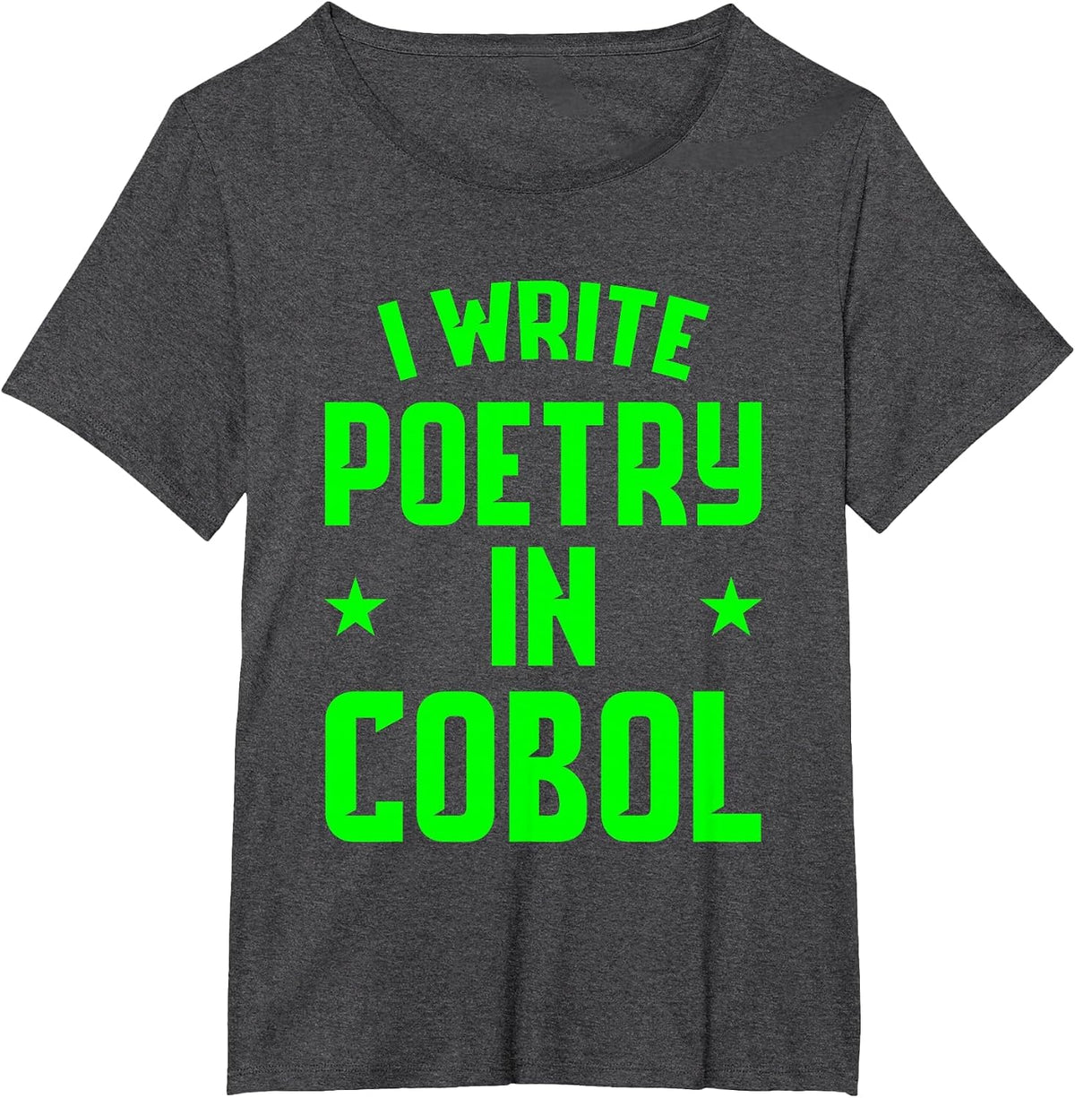 I Write Poetry in COBOL - T-Shirt - Dark Heather Grey