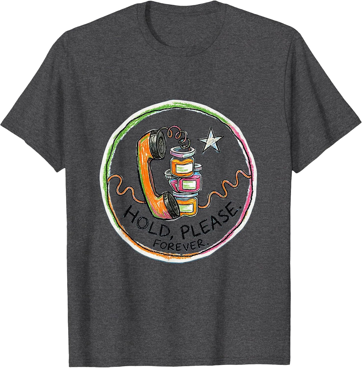 Men's Hold, Please. Forever Cute Pharmacy Tech Humor T-Shirt - Dark Heather Grey