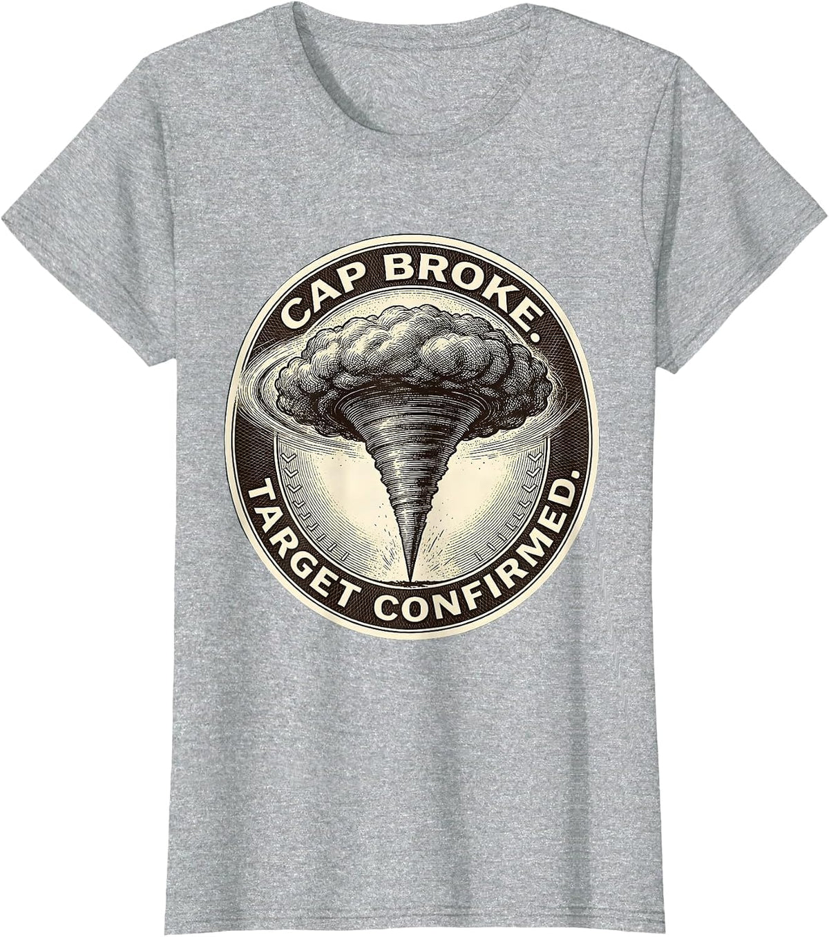Cap Broke Target Confirmed Crosshatch Etching Storm Chaser T-Shirt - Heather Grey