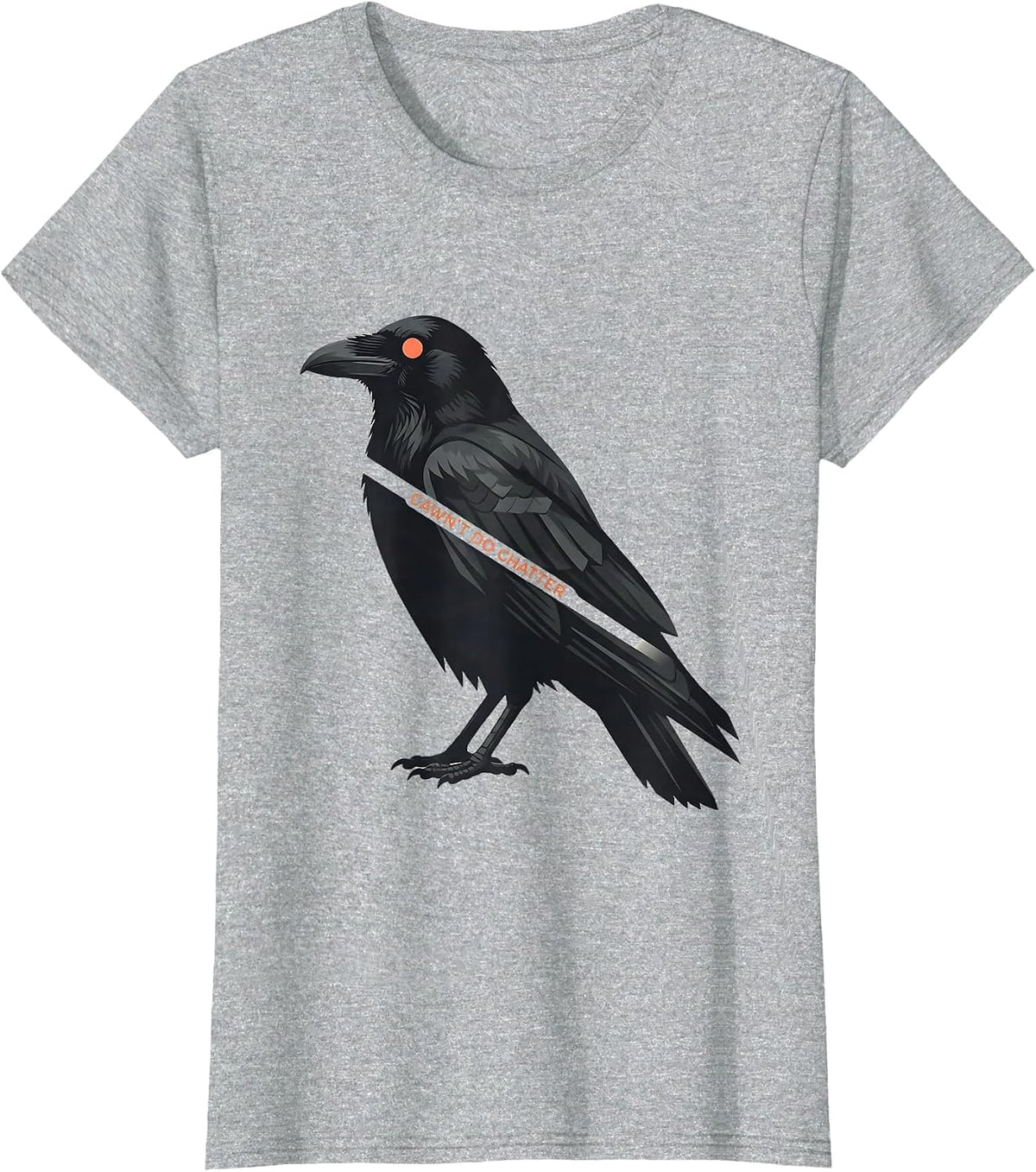 Cawn't Do Chatter Funny Crow Raven Bird Lover Gothic Humor T-Shirt - Heather Grey