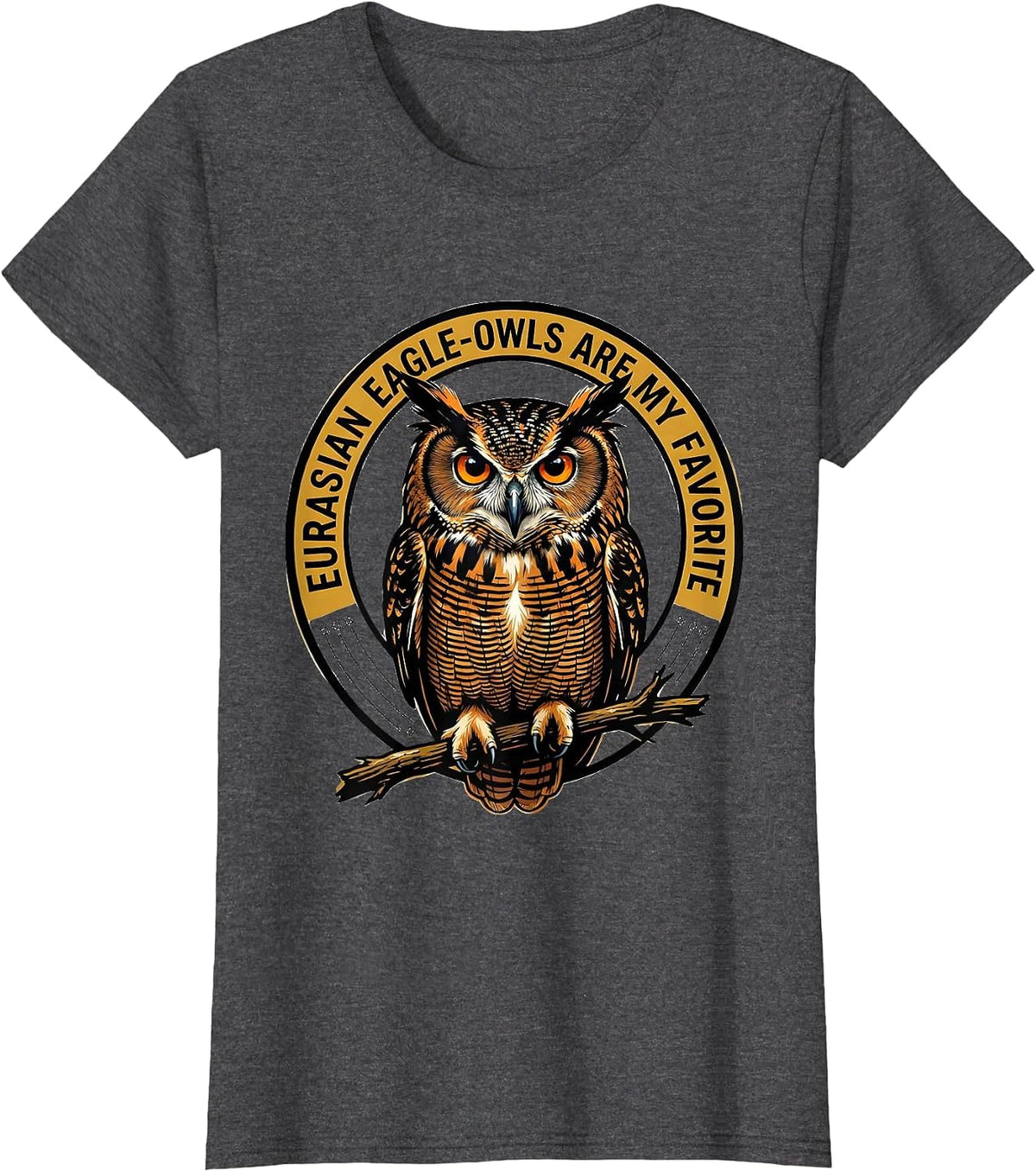 Women's Eurasian Eagle-Owls Are My Favorite Retro Owl Lover Humor T-Shirt - Dark Heather Grey