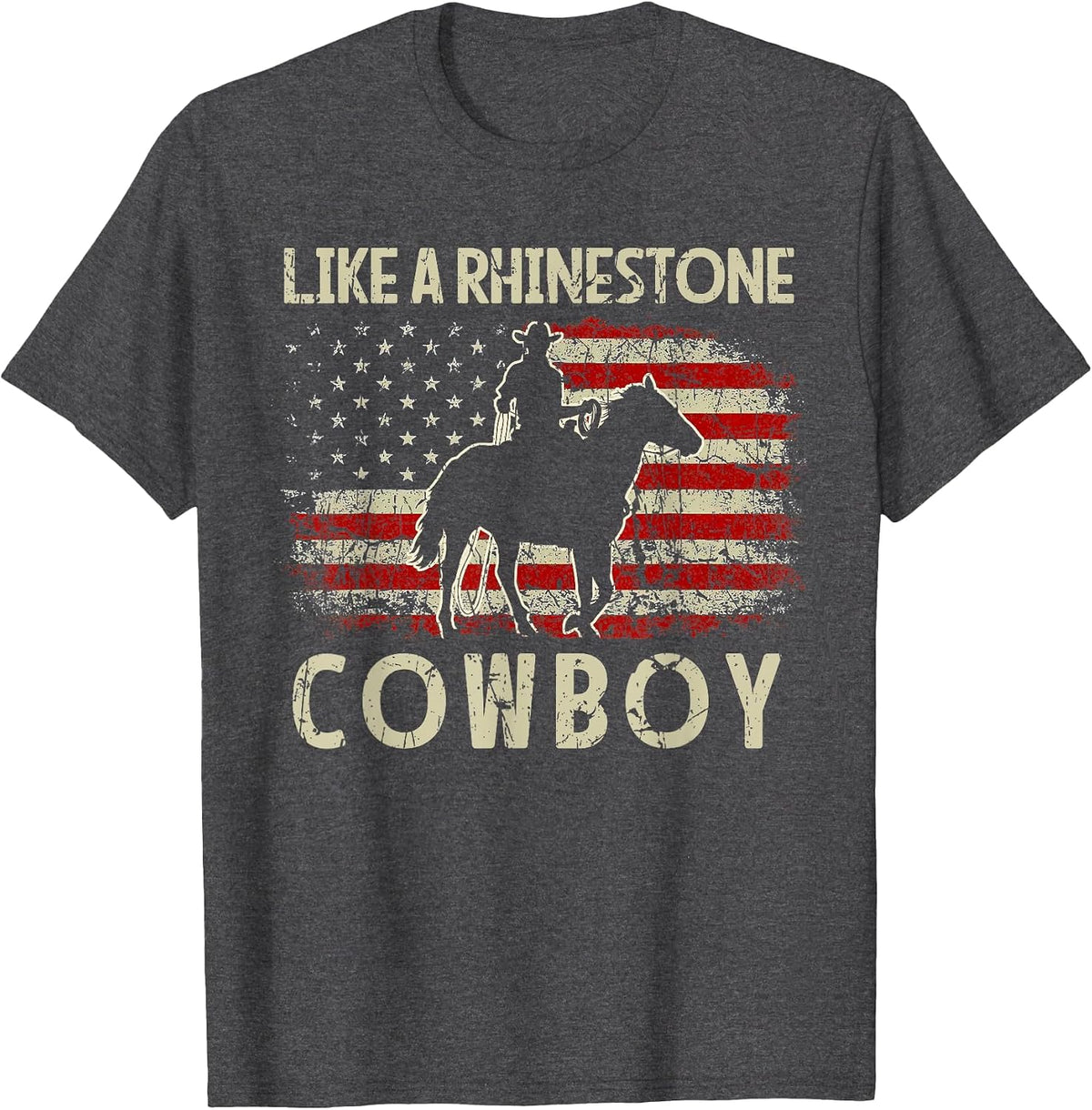 Vintage Western Country USA Flag Like A Rhinestone Cowboy T-Shirt - Dark Heather Grey