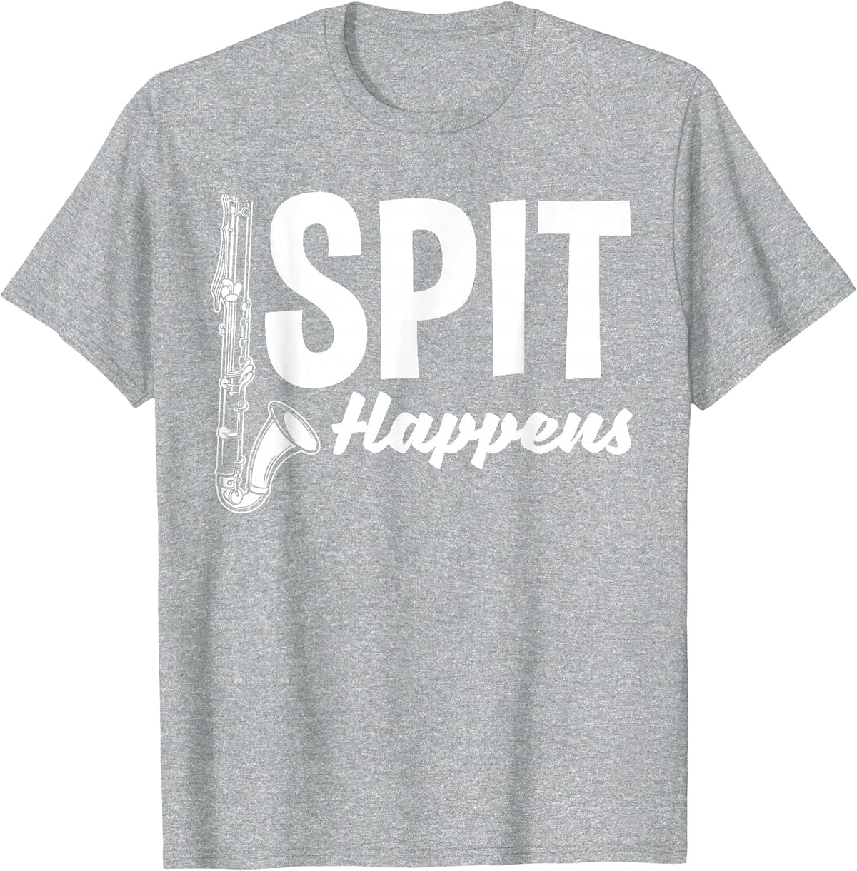 Bass Clarinet Player Clarinetist Spit Happens T-Shirt - Heather Grey