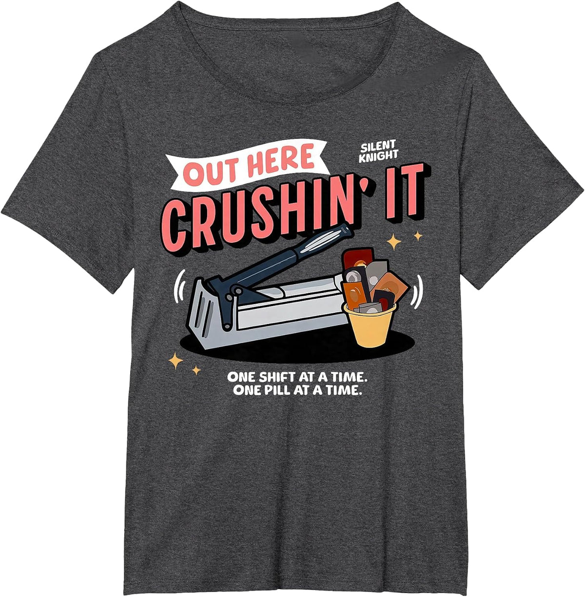 Med Tech Out Here Crushin' It Medication Aide Funny Nurse T-Shirt - Dark Heather Grey