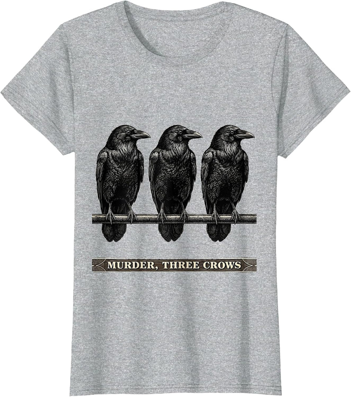 Murder, Three Crows Dark Humor Gothic Bird Lover Raven T-Shirt - Heather Grey