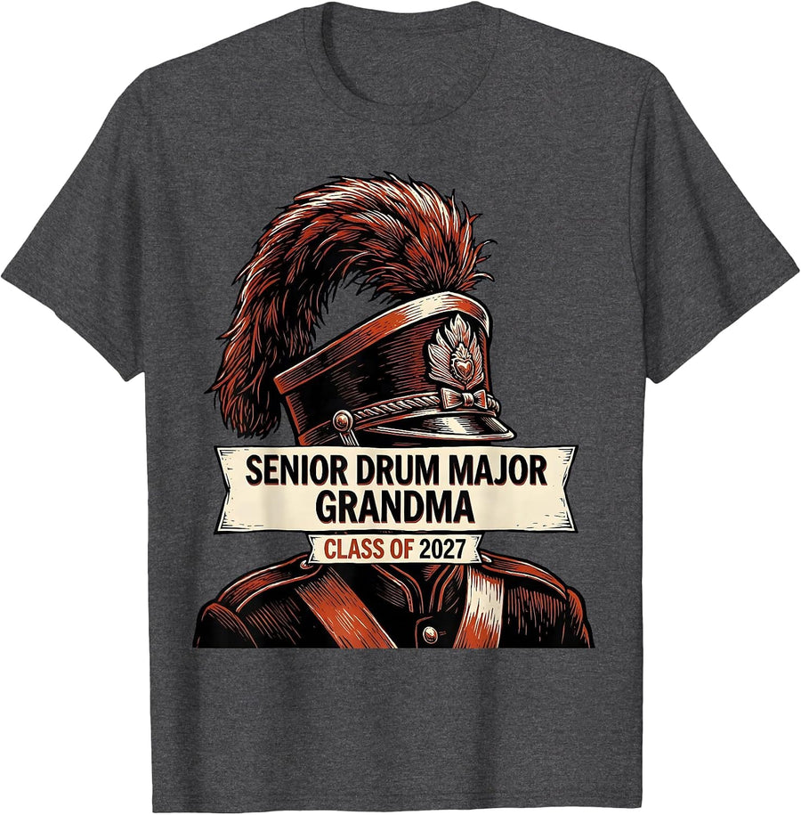 Men's Senior Drum Major Grandma · Class of 2027 Band Mom T-Shirt - Dark Heather Grey