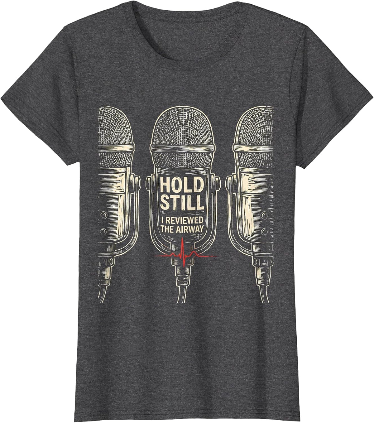 Women's Hold Still, I Reviewed The Airway Funny EMT Paramedic EMS T-Shirt - Dark Heather Grey