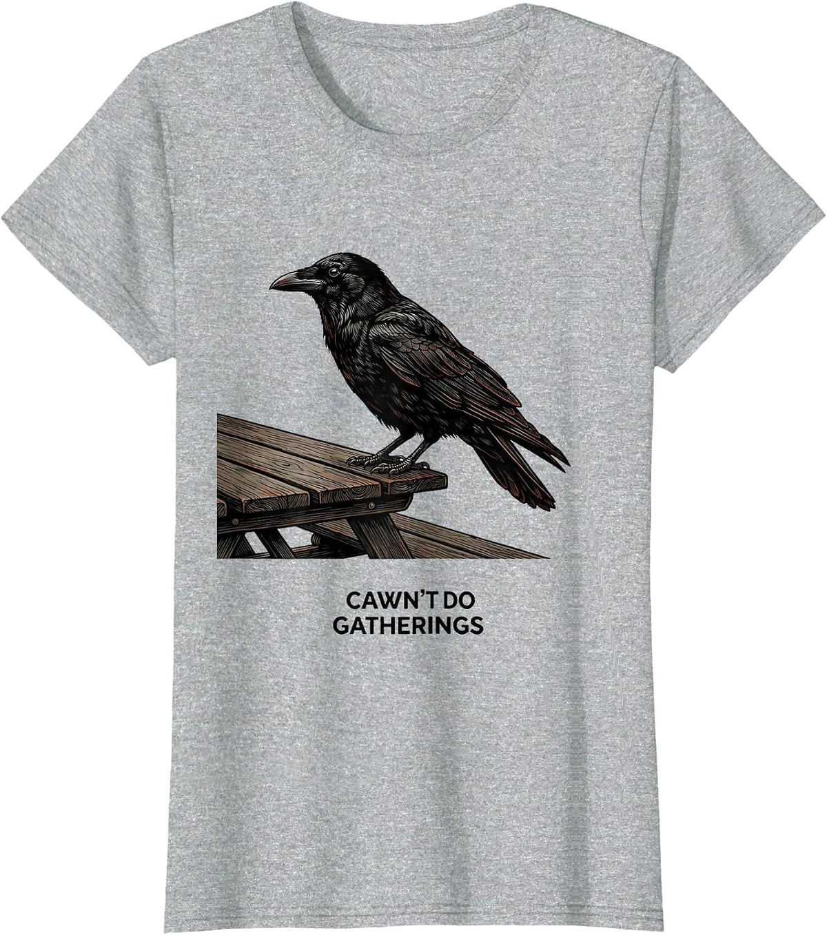 Cawn't Do Gatherings Dark Humor Crow Gothic Raven Lover T-Shirt - Heather Grey