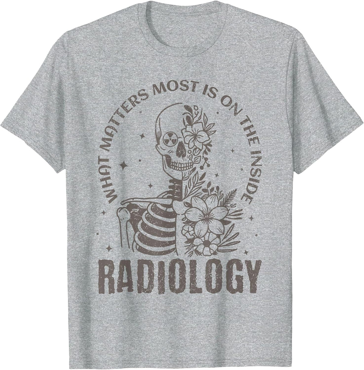 Radiology What Matters Most is On The Inside Floral Skeleton Tees T-Shirt - Heather Grey