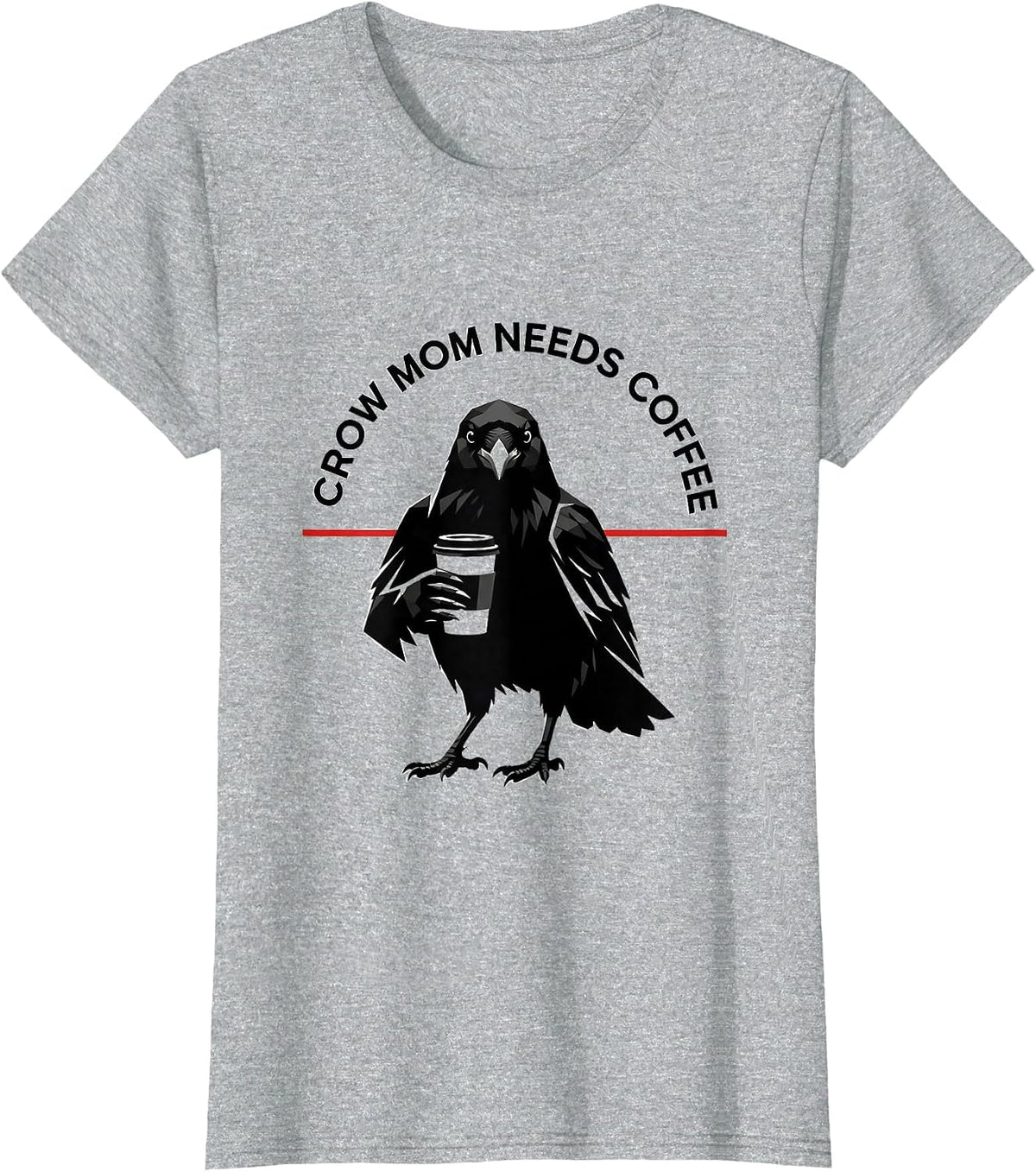 Women's Crow Mom Needs Coffee Funny Bird Lover Design T-Shirt - Heather Grey