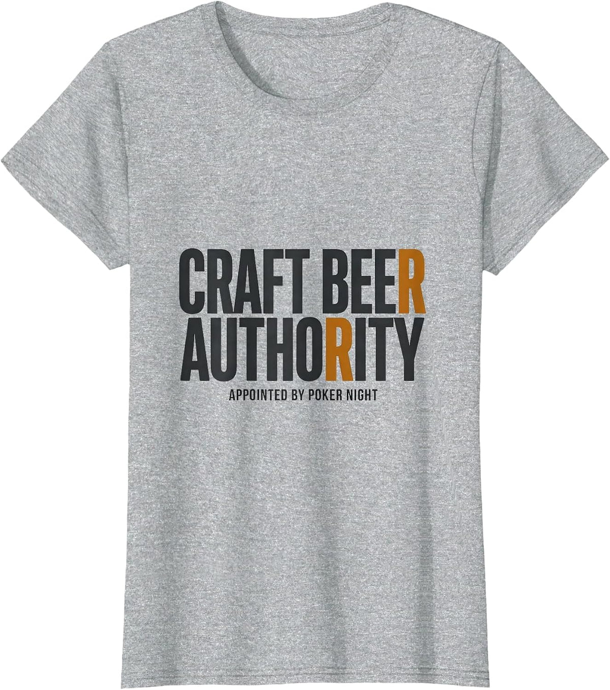 Craft Beer Authority, Appointed By Poker Night Funny T-Shirt - Heather Grey