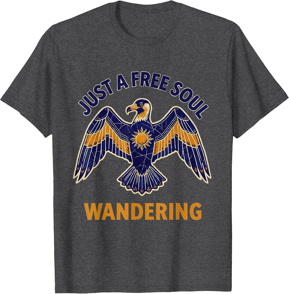 Just a Free Soul Wandering Live Free Design T-Shirt - Dark Heather Grey