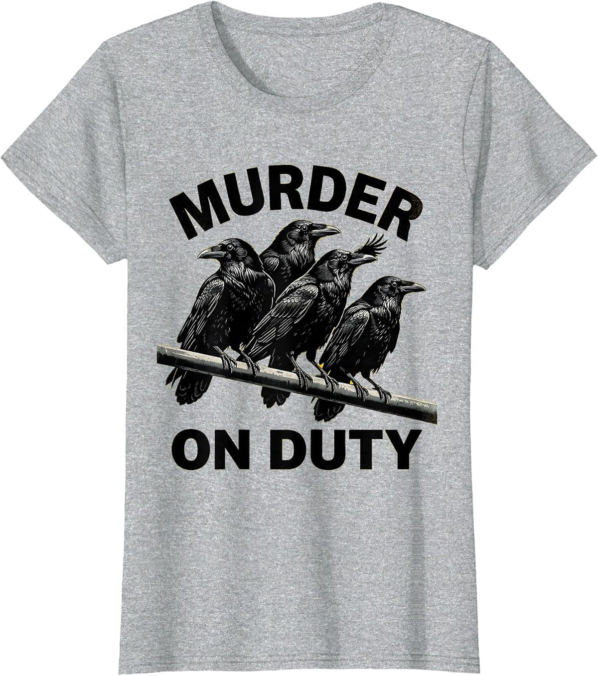 Women's Murder On Duty Stencil Crow Dark Humor Bird Lover T-Shirt - Heather Grey